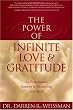 The Power of Infinite Love & Gratitude: An Evolutionary Journey to Awakening Your Spirit