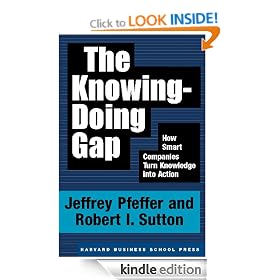 The Knowing-Doing Gap: How Smart Companies Turn Knowledge into Action