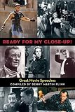 Ready for My Close-Up!: Great Movie Speeches