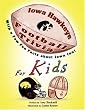 Iowa Hawkeye Football Trivia for Kids: With a few fun facts about Iowa too!