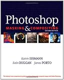 Photoshop Masking & Compositing (2nd Edition) (Voices That Matter)