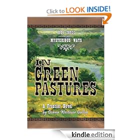 In Green Pastures : A Frontier Novel (Mysterious Ways # 3)