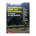 Die sch�nsten P�sse und Bergstrassen von den Alpen bis zu den Pyren�en: 70 Touren mit dem Rennrad. Alpen, Pyren�en, Zentralmassiv, Vogesen, Toskana, Elba, Abruzzen, S�ditalien