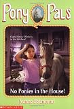 No Ponies In The House! (Pony Pals #37)