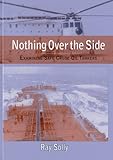 Nothing over the side : examining safe crude oil tankers
