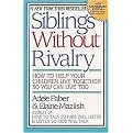 Siblings Without Rivalry (How to Help Your Children Live Together So You Can Live Too) (Expanded) (Paperback)