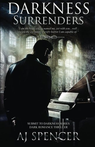 Darkness Surrenders (Submit to Darkness) (Volume 3), by AJ Spencer