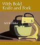 With Bold Knife and Fork