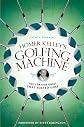 Homer Kelley's Golfing Machine: The Curious Quest That Solved Golf
