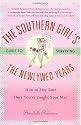 The Southern Girl's Guide to Surviving the Newlywed Years: How To Stay Sane Once You've Caught Your Man