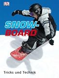 Snowboard: Tricks und Technik