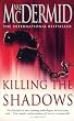 Killing the Shadows