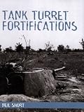Tank Turret Fortifications