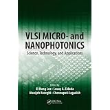 vlsi micro and nanophotonics science technology and applications