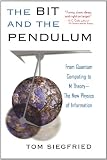 The Bit and the Pendulum: From Quantum Computing to M Theory-The New Physics of Information