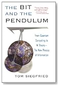 The Bit and the Pendulum: From Quantum Computing to M Theory-The New Physics of Information