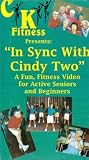 In Sync With Cindy Two: A Fun, Fitness Video for Active Seniors and Beginners