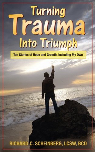 turning trauma into triumph ten stories of hope and growth including my own