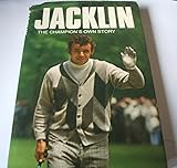 Jacklin : the champion's own story