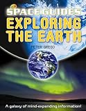 Exploring the Earth: 0 (QED Space Guides)