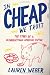 In CHEAP We Trust: The Story of a Misunderstood American Virtue