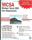 MCSA: Windows Server 2003 Core Requirements (70-270, 70-290, 70-291)