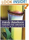 Hardy Bamboos: Taming the Dragon