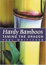 Hardy Bamboos: Taming the Dragon