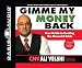 Books : Gimme My Money Back: Your Guide to Beating the Financial Crisis