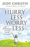 Hurry Less, Worry Less