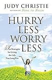 Hurry Less, Worry Less