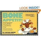 Bone Appetit!: Gourmet Cooking for Your Dog by Suzan Anson