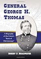 General George H. Thomas: A Biography of the UnionÆs ôrock of Chickamaugaö
