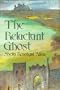 Reluctant Ghost (Lovers of Steadford Abbey, Bk 1)