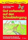Gut vorbereitet auf den Schreiblehrgang: Schreibmotorische &Uuml;bungen vor dem Schreiblehrgang - Vor Schulbeginn schon mittendrin - 