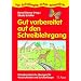 Gut vorbereitet auf den Schreiblehrgang: Schreibmotorische �bungen vor dem Schreiblehrgang. Vor Schulbeginn schon mittendrin