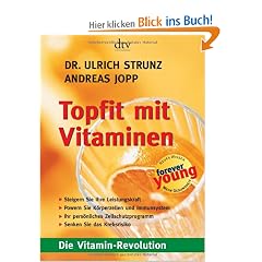 Topfit mit Vitaminen: Die Vitamin-Revolution