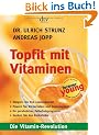 Topfit mit Vitaminen: Die Vitamin-Revolution