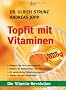 Topfit mit Vitaminen: Die Vitamin-Revolution