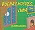 Buenas noches, Luna (Goodnight Moon, Spanish Edition)