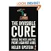 The Invisible Cure: Africa, the West, and the Fight Against AIDS