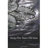Sixty-Five Years Till Now (Engage Books) (Poetry)by Victoria R. Hazlehurst