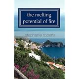 the melting potential of fire ~ stephanie roberts