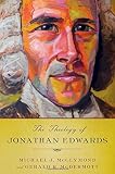 The theology of Jonathan Edwards