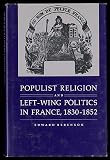 Populist religion and left-wing politics in France, 1830-1852