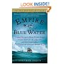 Empire of Blue Water: Captain Morgan's Great Pirate Army, the Epic Battle for the Americas, and the Catastrophe That Ended the Outlaws' Bloody Reign