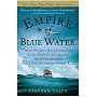 Empire of Blue Water: Captain Morgan's Great Pirate Army, the Epic Battle for the Americas, and the Catastrophe That Ended the Outlaws' Bloody Reign