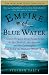 Empire of Blue Water: Captain Morgan's Great Pirate Army, the Epic Battle for the Americas, and the Catastrophe That Ended the Outlaws' Bloody Reign