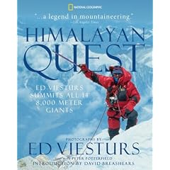 Himalayan Quest: Ed Viesturs Summits All Fourteen 8,000-Meter Giants