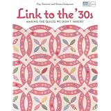 Linktothe30's:MakingtheQuiltsWeDidn'tInherit(ThatPatchworkPlace)